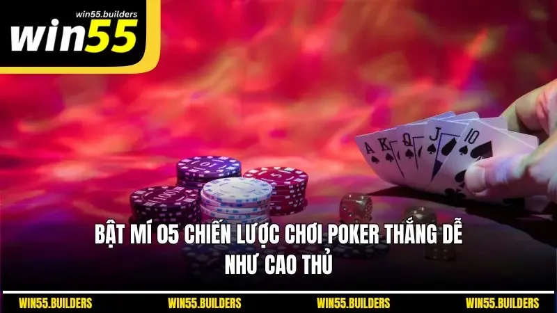 Bật mí 5 chiến lược chơi cực hay do cao thủ hướng dẫn