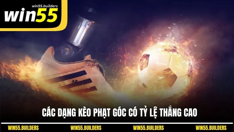 Các dạng kèo phạt góc có tỷ lệ thắng cao