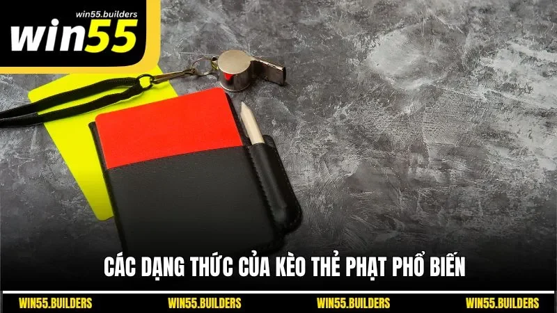 Các dạng thức của kèo thẻ phạt phổ biến