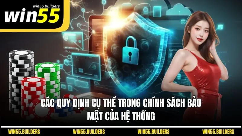 Các quy định cụ thể trong chính sách bảo mật của hệ thống