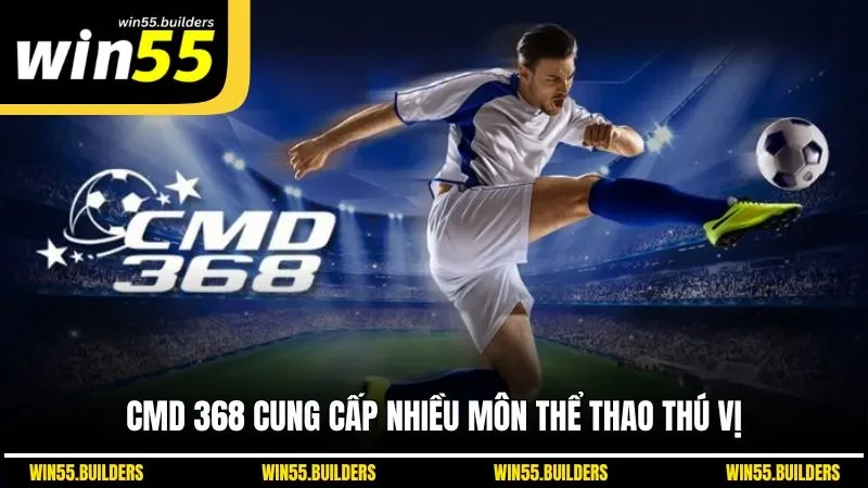 CMD 368 cung cấp nhiều môn thể thao thú vị