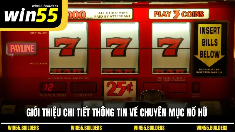 Giới thiệu chi tiết thông tin về chuyên mục nổ hũ