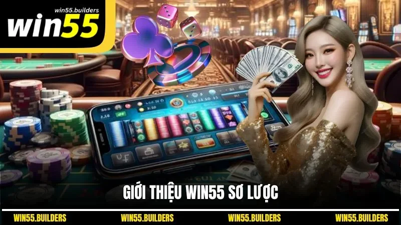 Giới thiệu WIN55 sơ lược