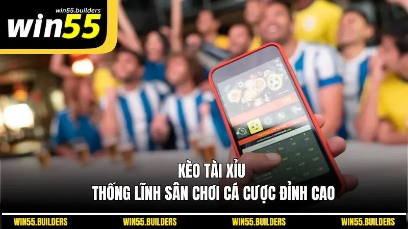 Kèo tài xỉu - Thống lĩnh sân chơi cá cược đỉnh cao