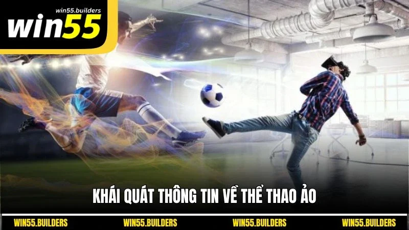 Khái quát thông tin về thể thao ảo