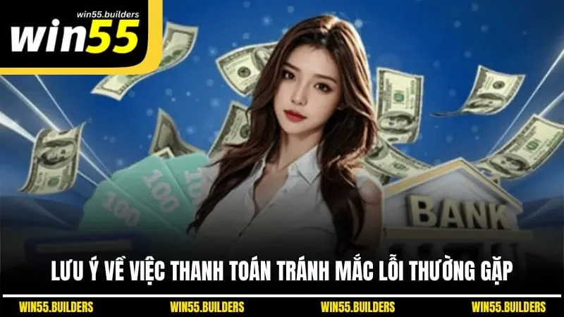 Lưu ý về việc thanh toán tránh mắc lỗi thường gặp