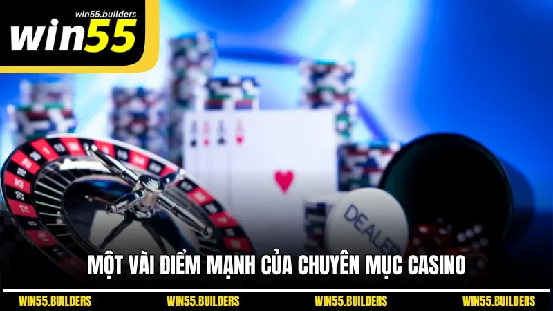 Một vài điểm mạnh của chuyên mục casino
