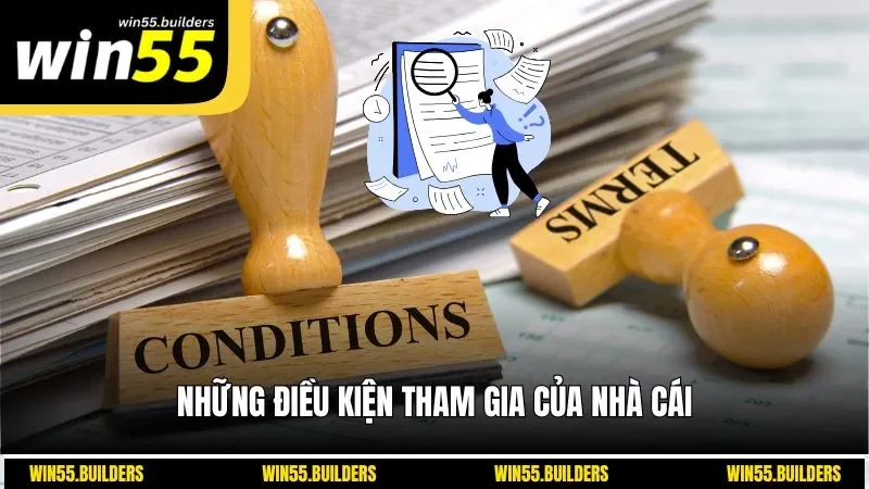 Những điều kiện tham gia của nhà cái