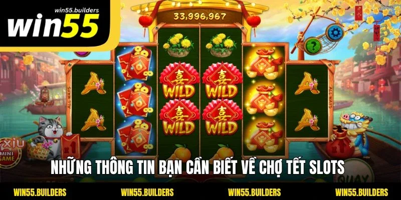 Những thông tin bạn cần biết về chợ tết Slots