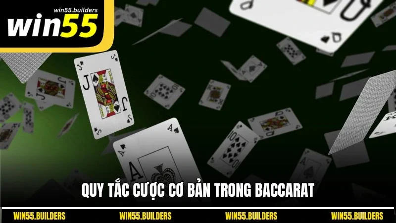 Quy tắc cược cơ bản trong Baccarat