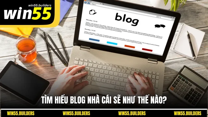 Tìm hiểu blog nhà cái sẽ như thế nào?