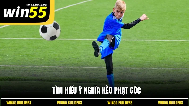 Tìm hiểu ý nghĩa kèo phạt góc