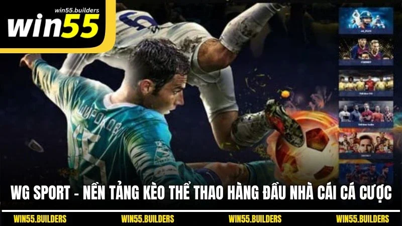 WG Sport - Nền Tảng Kèo Thể Thao Hàng Đầu Nhà Cái Cá Cược